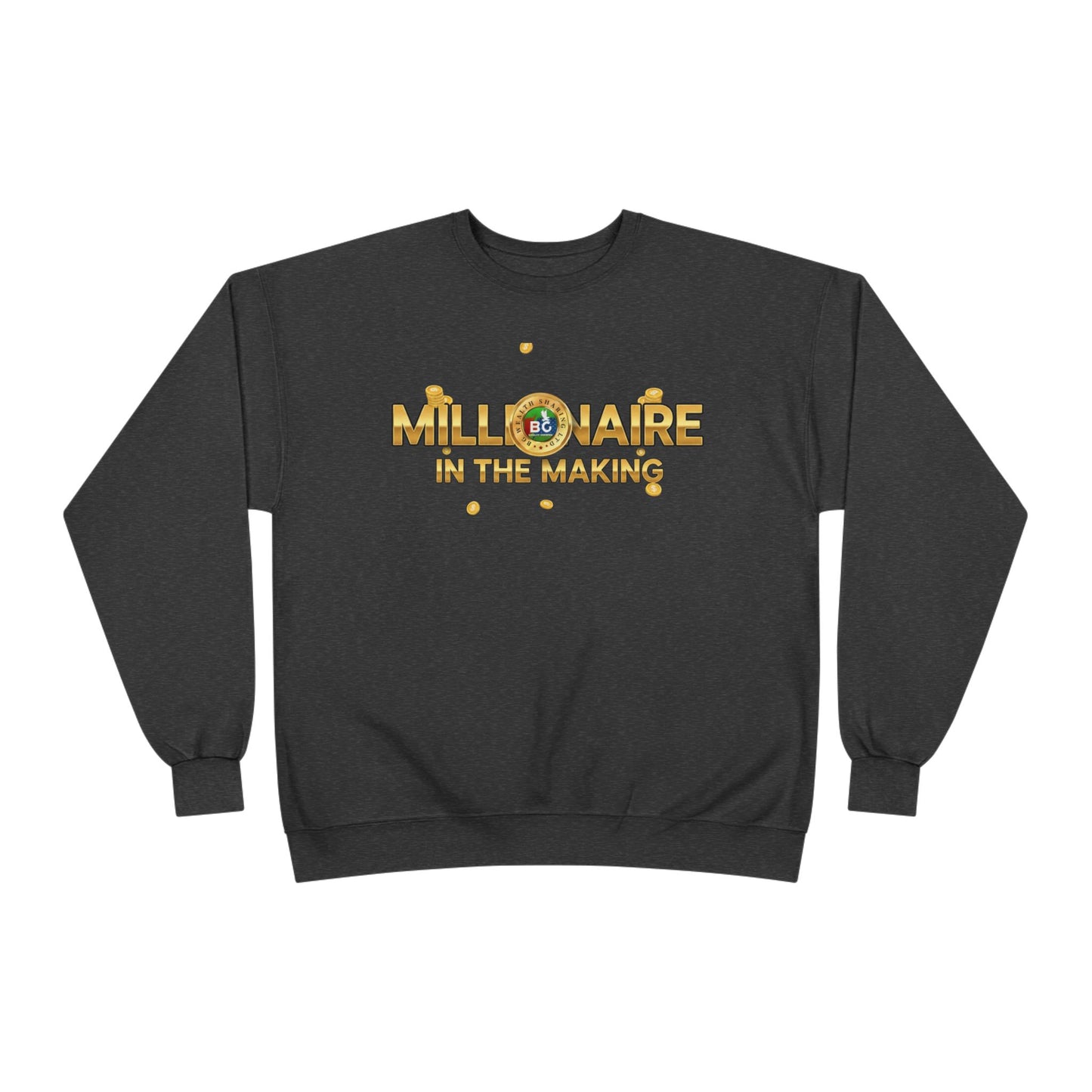 Millionaire Mindset Unisex Sweatshirt | Eco-Friendly Crewneck | Inspirational Gift | Motivational Apparel | Unique Quote Sweatshirt