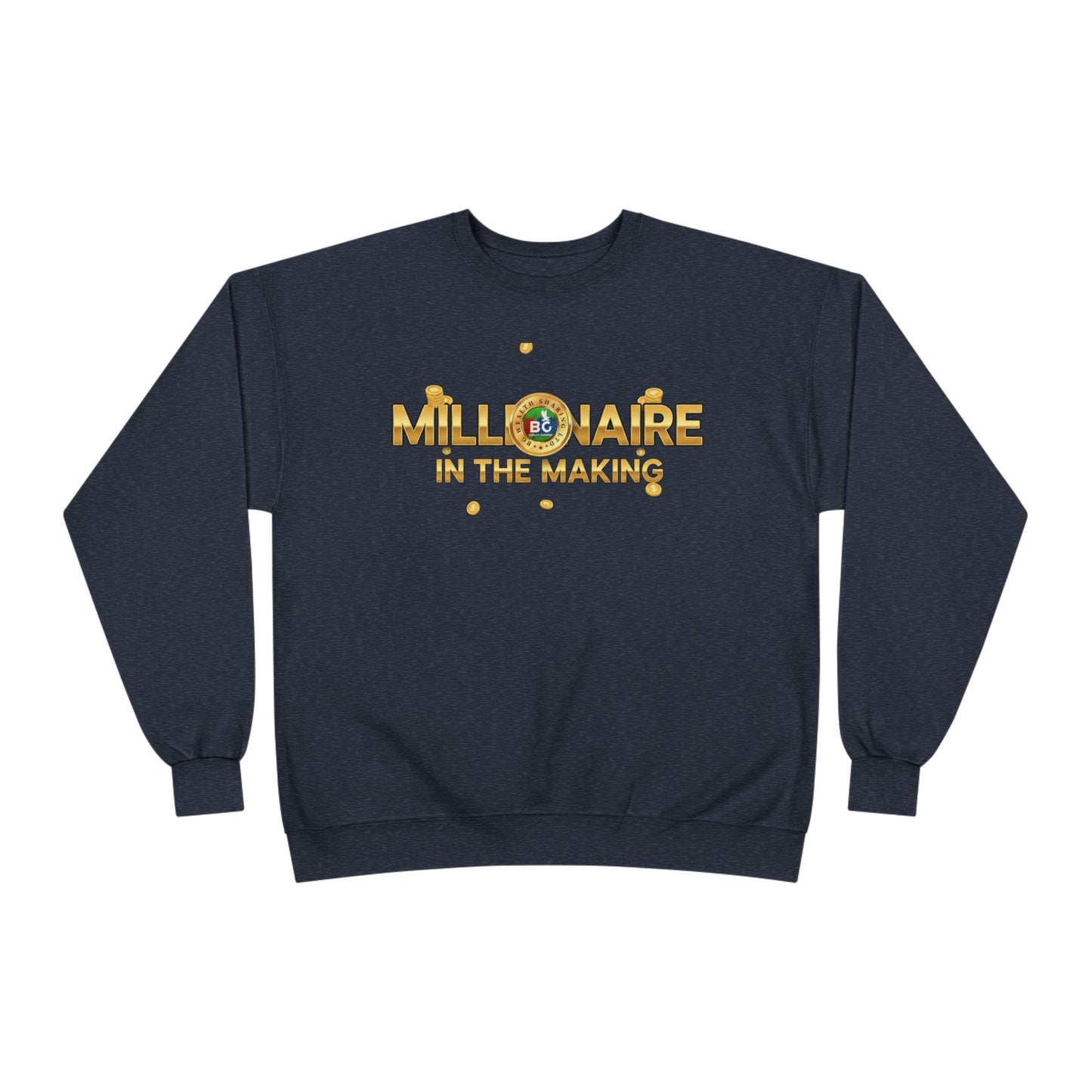 Millionaire Mindset Unisex Sweatshirt | Eco-Friendly Crewneck | Inspirational Gift | Motivational Apparel | Unique Quote Sweatshirt